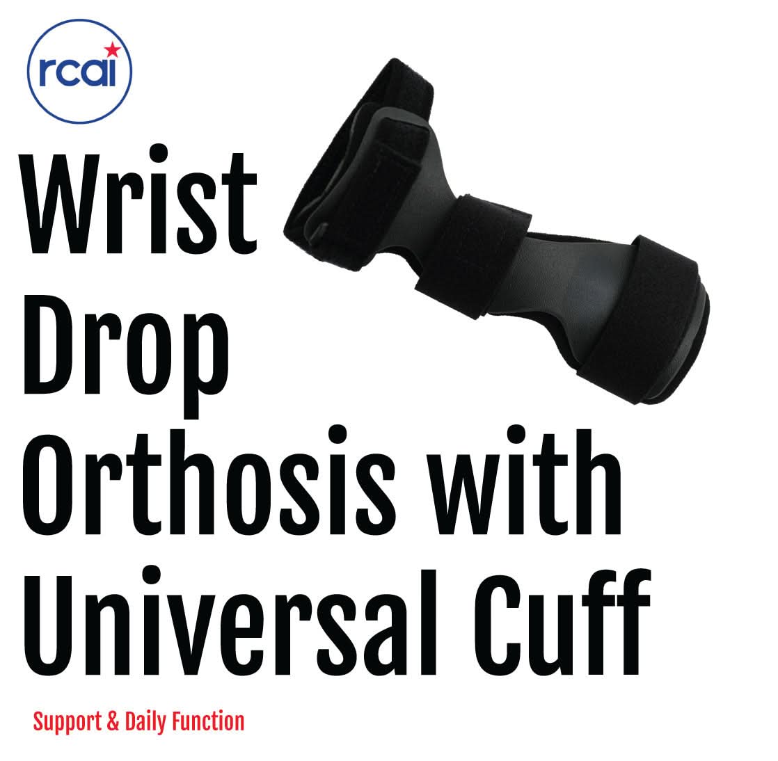 Black RCAI wrist drop orthosis with adjustable universal cuff strap, labeled for right wrist, made in the USA, promoting.