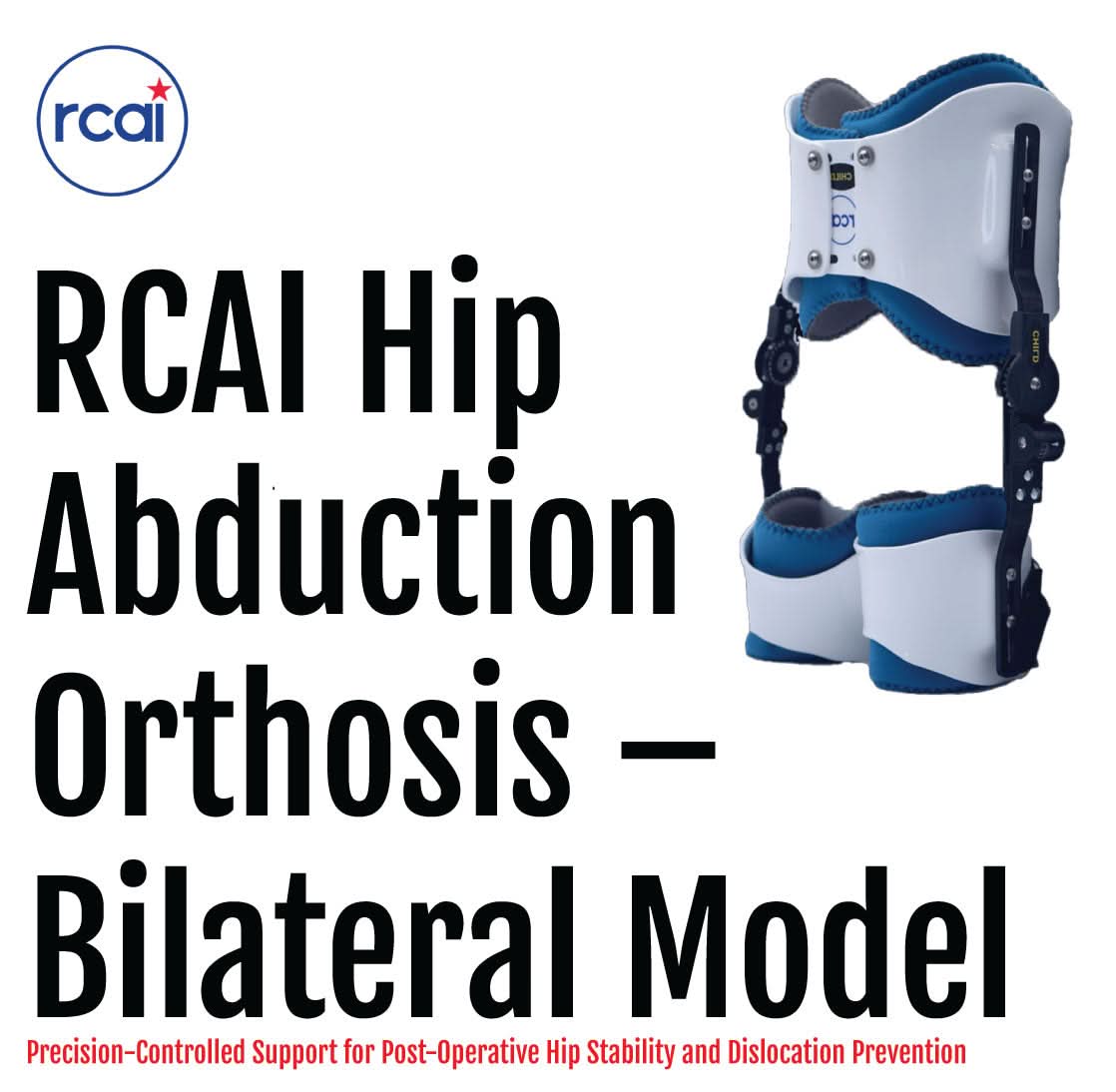 Blue and white hip abduction orthosis with padded thigh cuffs and adjustable straps, RCAl made in the USA, best orthopedic.
